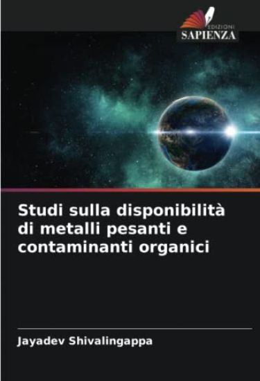 Studi sulla disponibilità di metalli pesanti e contaminanti organici