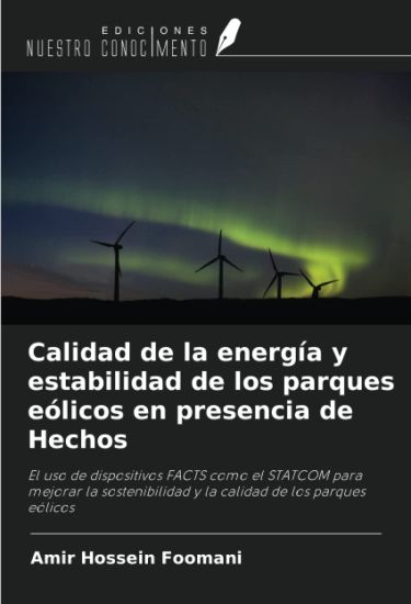 Calidad de la energía y estabilidad de los parques eólicos en presencia de Hechos