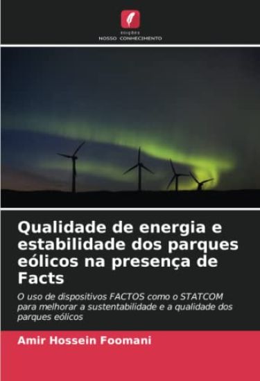 Qualidade de energia e estabilidade dos parques eólicos na presença de Facts