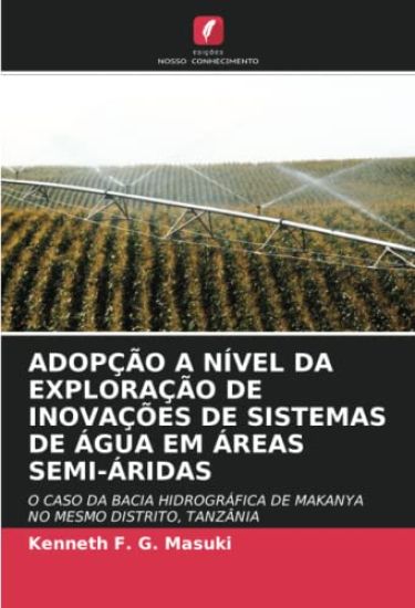 ADOPÇÃO A NÍVEL DA EXPLORAÇÃO DE INOVAÇÕES DE SISTEMAS DE ÁGUA EM ÁREAS SEMI-ÁRIDAS