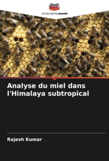 Analyse du miel dans l'Himalaya subtropical