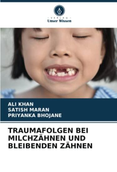 TRAUMAFOLGEN BEI MILCHZÄHNEN UND BLEIBENDEN ZÄHNEN