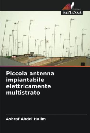 Piccola antenna impiantabile elettricamente multistrato