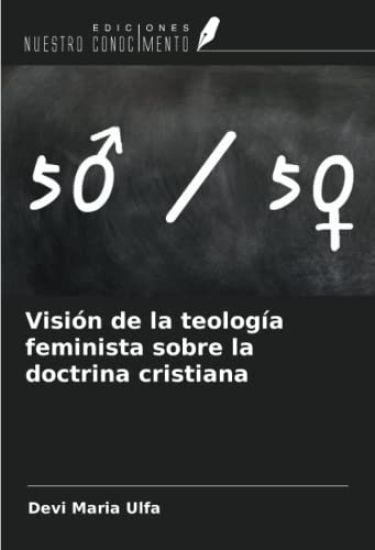 Visión de la teología feminista sobre la doctrina cristiana