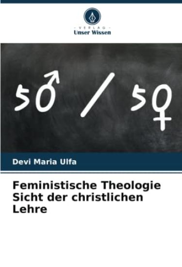 Feministische Theologie Sicht der christlichen Lehre