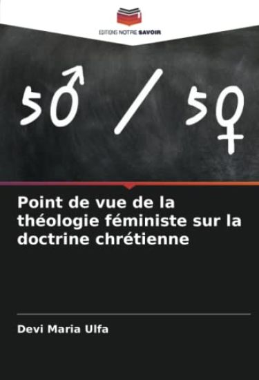 Point de vue de la théologie féministe sur la doctrine chrétienne