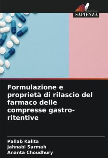 Formulazione e proprietà di rilascio del farmaco delle compresse gastro-ritentive