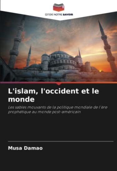 L'islam, l'occident et le monde