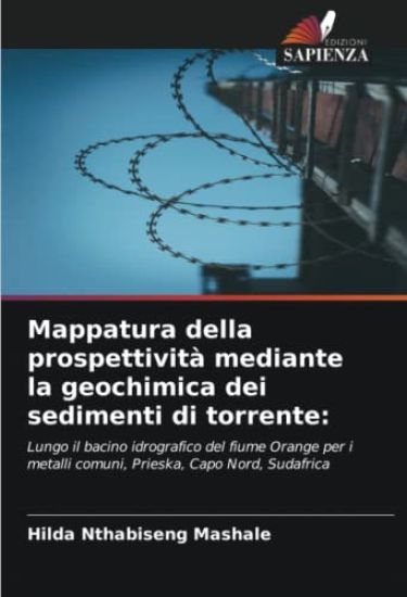 Mappatura della prospettività mediante la geochimica dei sedimenti di torrente: