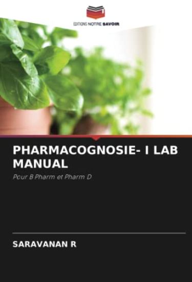 PHARMACOGNOSIE- I LAB MANUAL