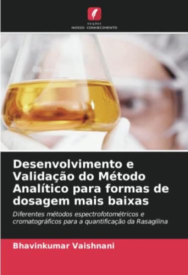 Desenvolvimento e Validação do Método Analítico para formas de dosagem mais baixas