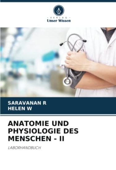 ANATOMIE UND PHYSIOLOGIE DES MENSCHEN - II