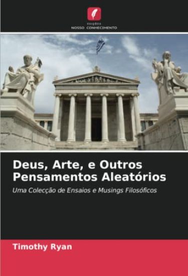 Deus, Arte, e Outros Pensamentos Aleatórios