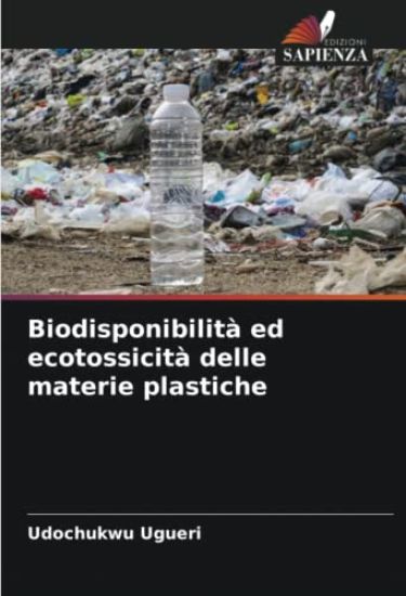 Biodisponibilità ed ecotossicità delle materie plastiche