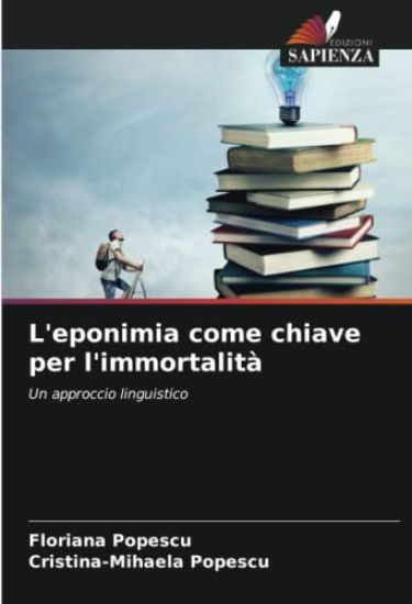 L'eponimia come chiave per l'immortalità