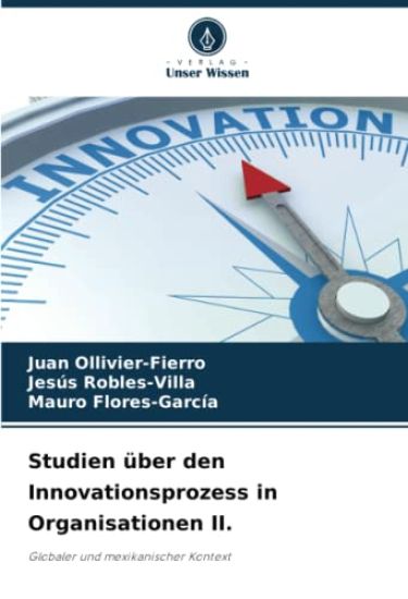 Studien über den Innovationsprozess in Organisationen II.