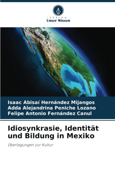 Idiosynkrasie, Identität und Bildung in Mexiko