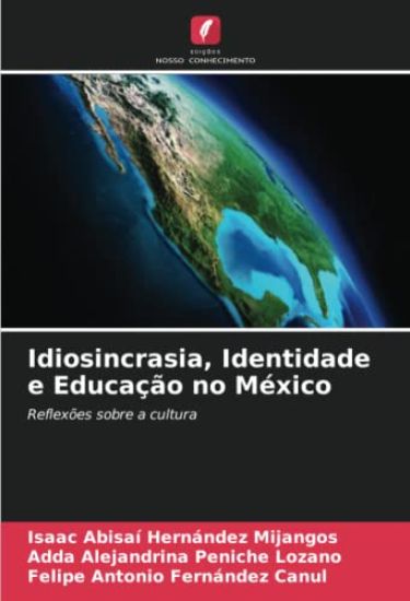 Idiosincrasia, Identidade e Educação no México