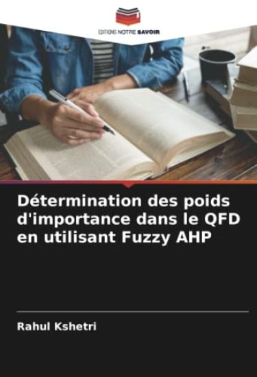 Détermination des poids d'importance dans le QFD en utilisant Fuzzy AHP