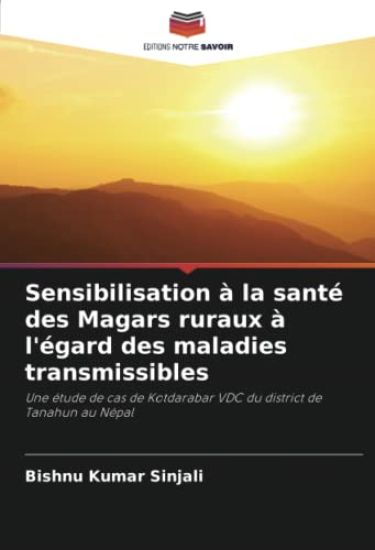 Sensibilisation à la santé des Magars ruraux à l'égard des maladies transmissibles