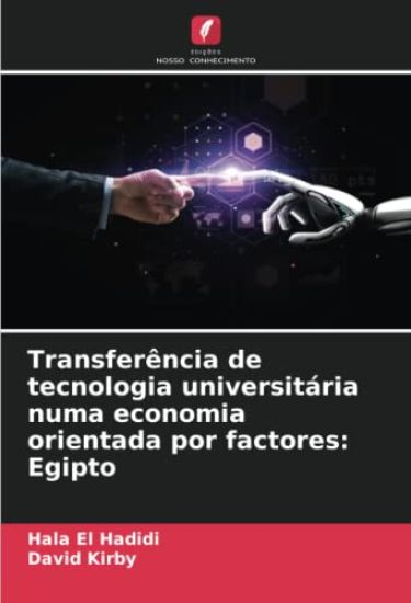 Transferência de tecnologia universitária numa economia orientada por factores: Egipto