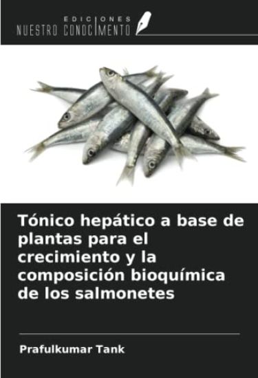 Tónico hepático a base de plantas para el crecimiento y la composición bioquímica de los salmonetes