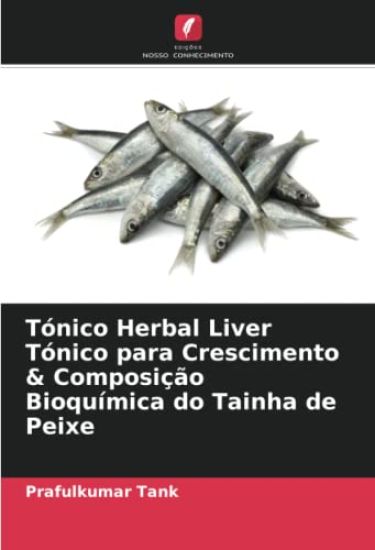 Tónico Herbal Liver Tónico para Crescimento & Composição Bioquímica do Tainha de Peixe