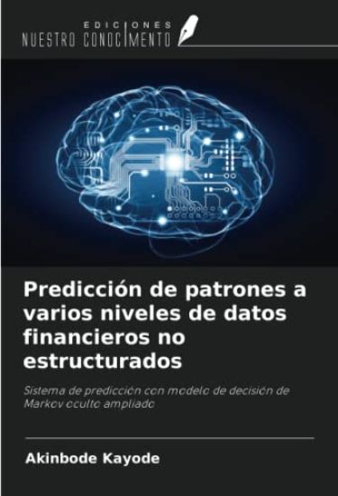 Predicción de patrones a varios niveles de datos financieros no estructurados