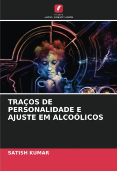TRAÇOS DE PERSONALIDADE E AJUSTE EM ALCOÓLICOS