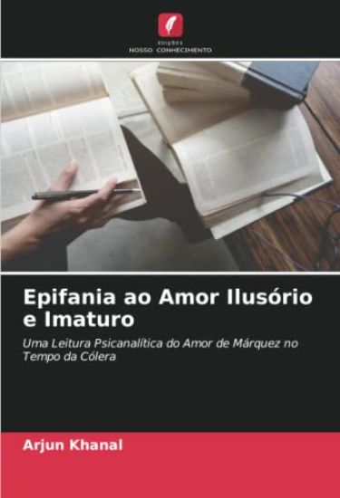 Epifania ao Amor Ilusório e Imaturo