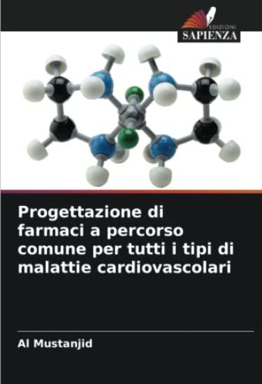 Progettazione di farmaci a percorso comune per tutti i tipi di malattie cardiovascolari