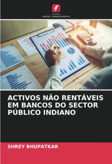 ACTIVOS NÃO RENTÁVEIS EM BANCOS DO SECTOR PÚBLICO INDIANO
