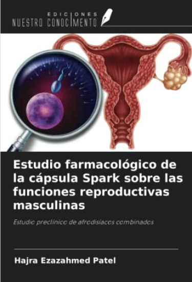 Estudio farmacológico de la cápsula Spark sobre las funciones reproductivas masculinas