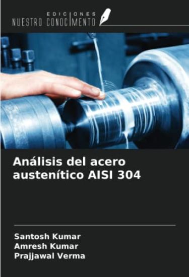 Análisis del acero austenítico AISI 304
