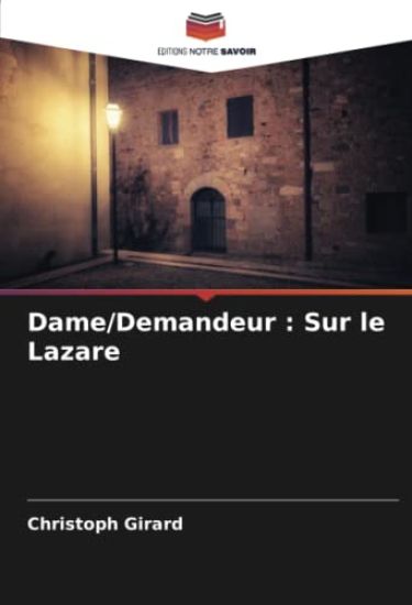 Dame/Demandeur : Sur le Lazare