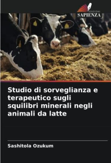 Studio di sorveglianza e terapeutico sugli squilibri minerali negli animali da latte