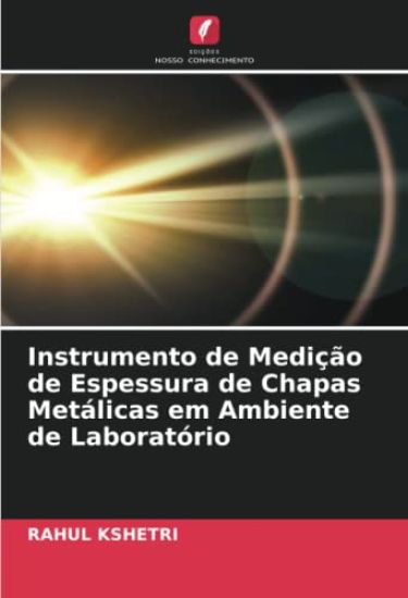 Instrumento de Medição de Espessura de Chapas Metálicas em Ambiente de Laboratório