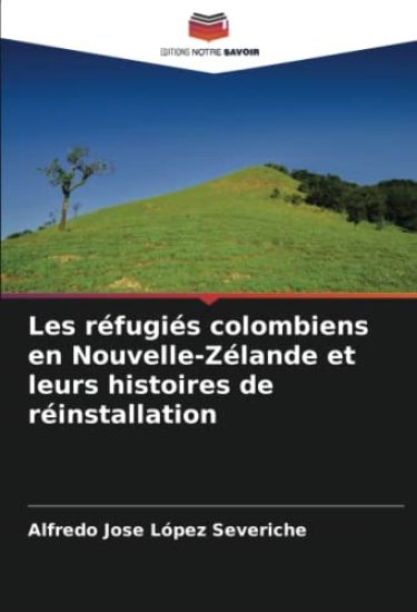 Les réfugiés colombiens en Nouvelle-Zélande et leurs histoires de réinstallation