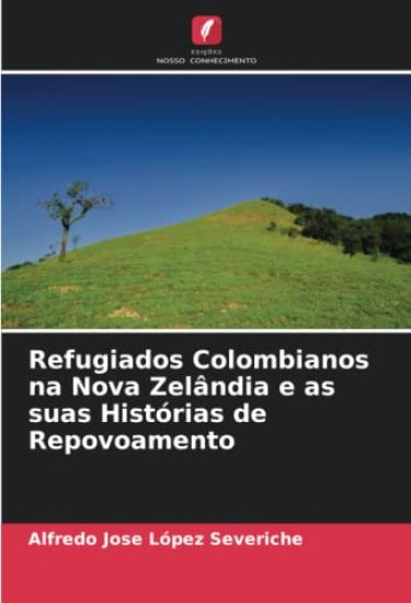 Refugiados Colombianos na Nova Zelândia e as suas Histórias de Repovoamento