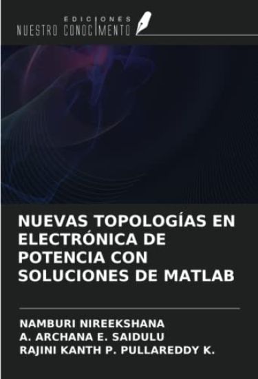 NUEVAS TOPOLOGÍAS EN ELECTRÓNICA DE POTENCIA CON SOLUCIONES DE MATLAB