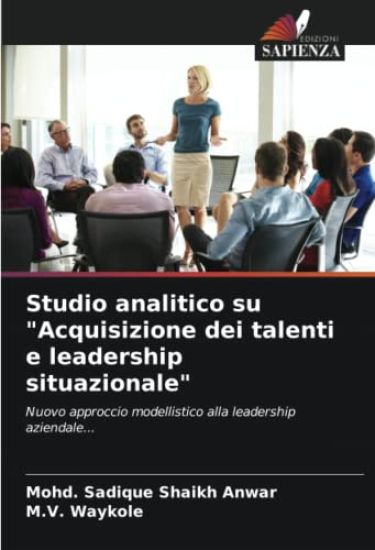 Studio analitico su "Acquisizione dei talenti e leadership situazionale"