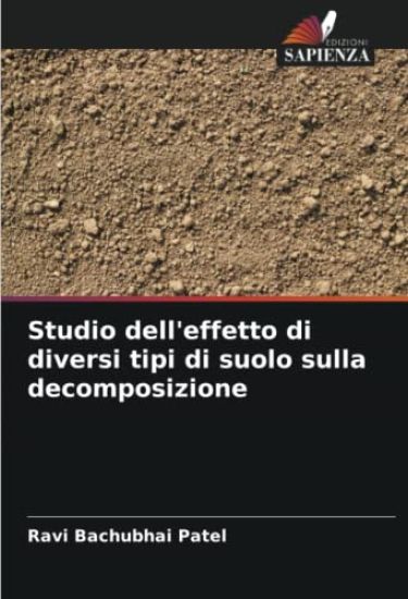 Studio dell'effetto di diversi tipi di suolo sulla decomposizione