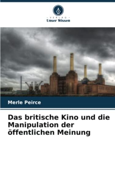 Das britische Kino und die Manipulation der öffentlichen Meinung