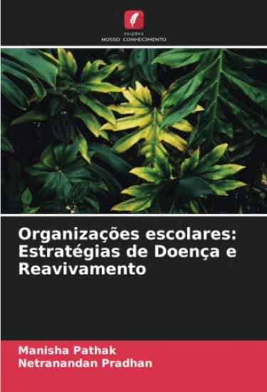 Organizações escolares: Estratégias de Doença e Reavivamento