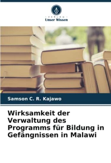 Wirksamkeit der Verwaltung des Programms für Bildung in Gefängnissen in Malawi
