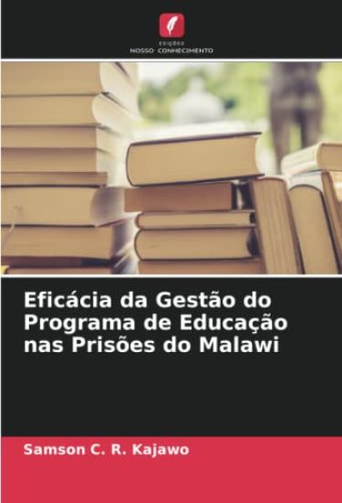 Eficácia da Gestão do Programa de Educação nas Prisões do Malawi