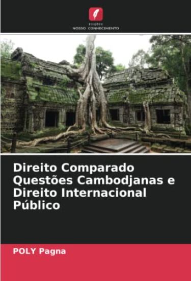 Direito Comparado Questões Cambodjanas e Direito Internacional Público