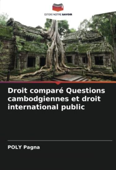 Droit comparé Questions cambodgiennes et droit international public