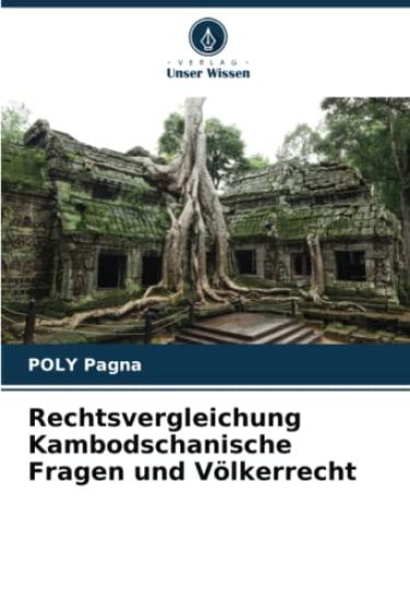 Rechtsvergleichung Kambodschanische Fragen und Völkerrecht
