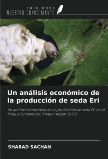 Un análisis económico de la producción de seda Eri